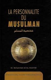 La Personnalité Du Musulman