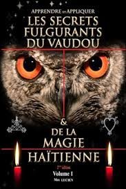 les secrets fulgurants du vaudou et de la magie haïtienne
